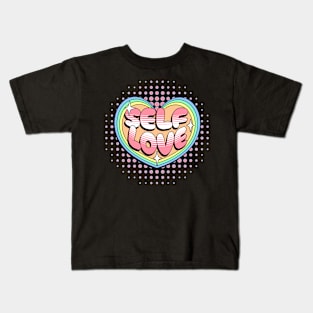 Self Love Kids T-Shirt